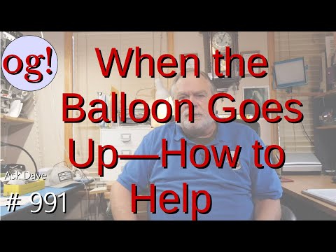 When the Balloon goes up--how to Help (#991)