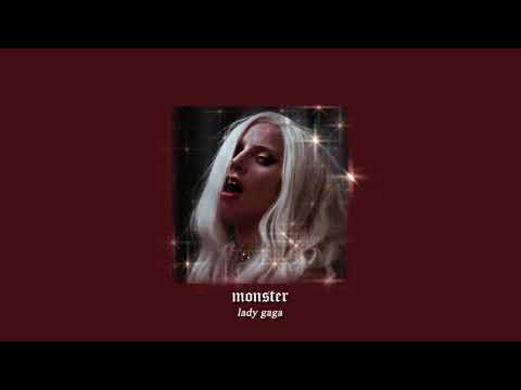 lady gaga - monster (slowed down)