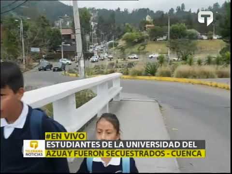 Estudiantes de la universidad del Azuay fueron secuestrados - Cuenca
