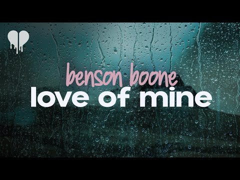 benson boone - love of mine (lyrics)