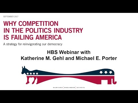 HBS Webinar on Why Competition in the Politics Industry is Failing
America