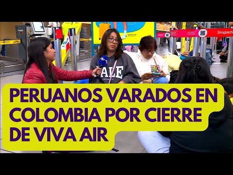 VIVA AIR CERRÓ, QUÉ PASÓ: miles de varados en Colombia, Perú y Ecuador