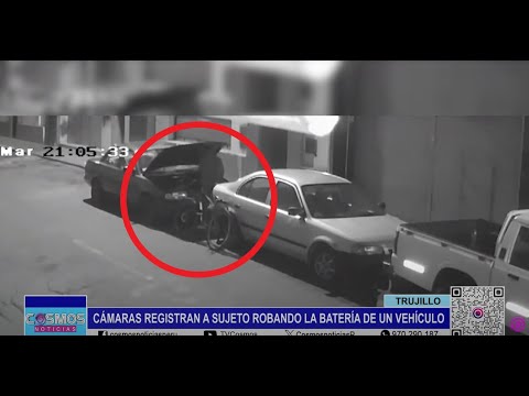 Trujillo: cámaras registran a sujeto robando la batería de un vehículo
