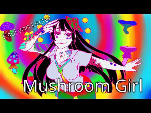 Paul von Lecter - Mushroom Girl [House, Electro]
