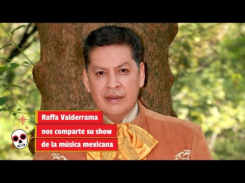 Raffa Valderrama nos comparte su show de la música mexicana