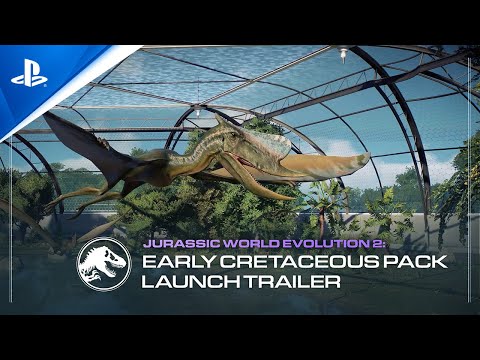 Jurassic World Evolution 2 - Early Cretaceous Pack Launch Trailer | PS5, PS4