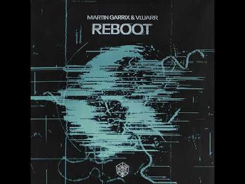 Martin Garrix & Vluarr - Reboot (Extended Mix)