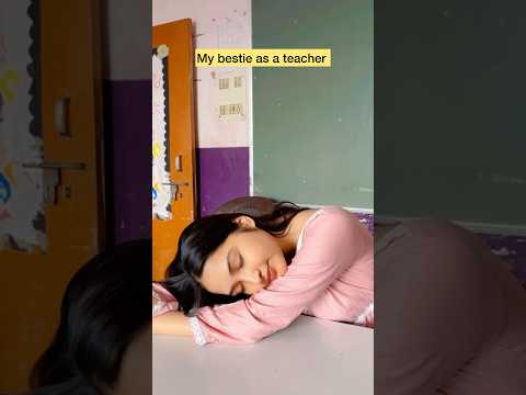 My bestie as teacher 😂 #shorts #viral #explorepage