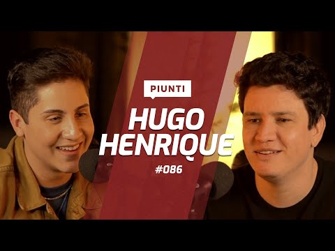 HUGO HENRIQUE - Piunti #086