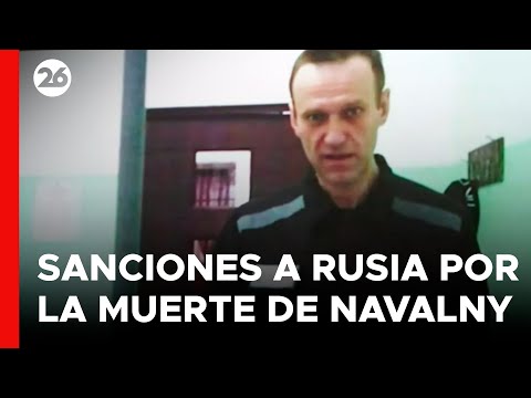 La Unión Europea sancionó a 33 personas y a 2 entidades por la muerte de Navalny en prisión