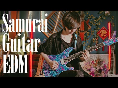 【Samurai Guitar EDM】