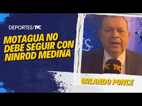 Orlando Ponce destroza a Ninrod Medina y pide a directivos de Motagua imitar a Olimpia