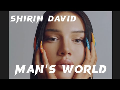 Shirin David - Man’s world ( lyrics )