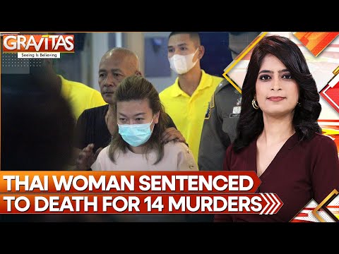 Friend Becomes Foe: Death Penalty for Thai Woman Accused of Murdering 14 With Cyanide | GRAVITAS