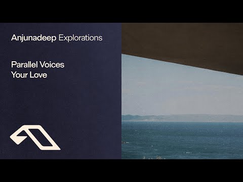 Parallel Voices - Your Love