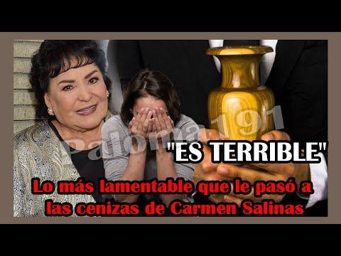 ?LA HIJA DE CARMEN SALINAS SE VUELVE LOCA CUANDO ESTO LE PASA A LAS CENIZAS DE CARMEN SALINAS