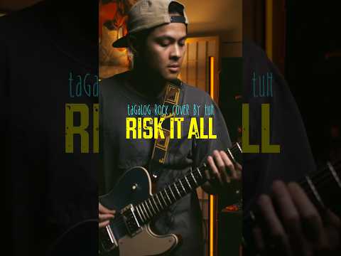 Risk it all - tagalog rock version by tuh #theultimateheroes #riskitall #brunomars #riskitalltagalog
