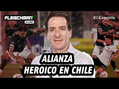 ALIANZA LIMA amarró el 0-0 ante COLO COLO y sacó un valioso punto: EDDIE FLEISCHMAN | El Comercio