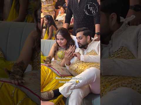 Groom <strong>HATES</strong> Mehndi But Loves His Bride More | Couple Goals | Romantic Moments | Love Marriage | BFF