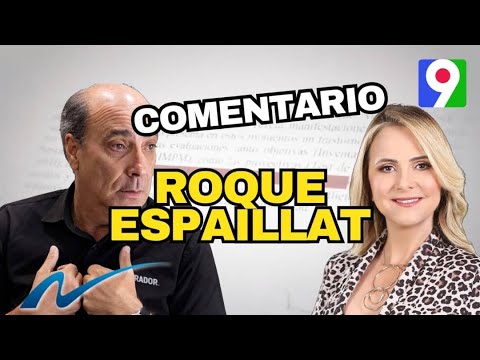 Comentario Roque Espaillat | Nuria Piera