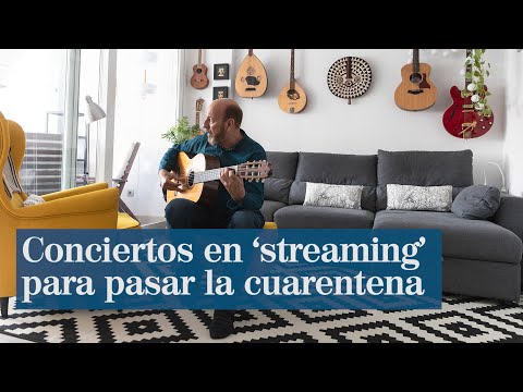 Conciertos en ‘streaming'  para pasar la cuarentena