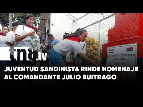 Juventud Sandinista rinde homenaje a Julio Buitrago - Nicaragua