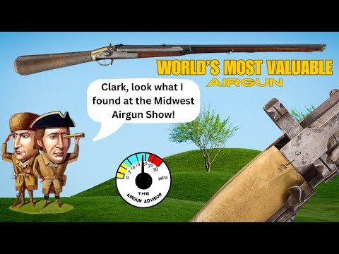 World's Most Expensive Airgun : Lewis and Clark Expedition