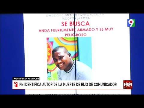 Persiguen autor de la muerte del hijo del comunicador | Noticias & Mucho MAS