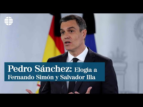 Pedro Sánchez elogia a Fernando Simón y al ministro Salvador Illa
