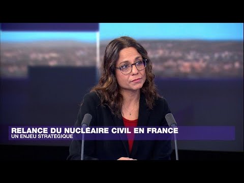 Relance du nucléaire civil en France : un enjeu stratégique • FRANCE 24