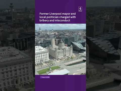 Former Liverpool mayor and local politician charged with bribery and misconduct