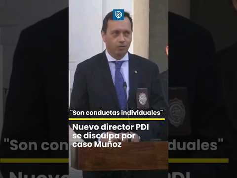 Nuevo director de la PDI se disculpa por caso Muñoz: Son conductas individuales