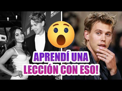 AUSTIN BUTLER revela lo que siente por su ex VANESSA HUDGENS tras ser acusado de MENOSPRECIARLA