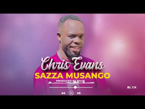 CHRIS EVANS KAWEESI SAZA MUSANGO(AUDIO VISUALS)