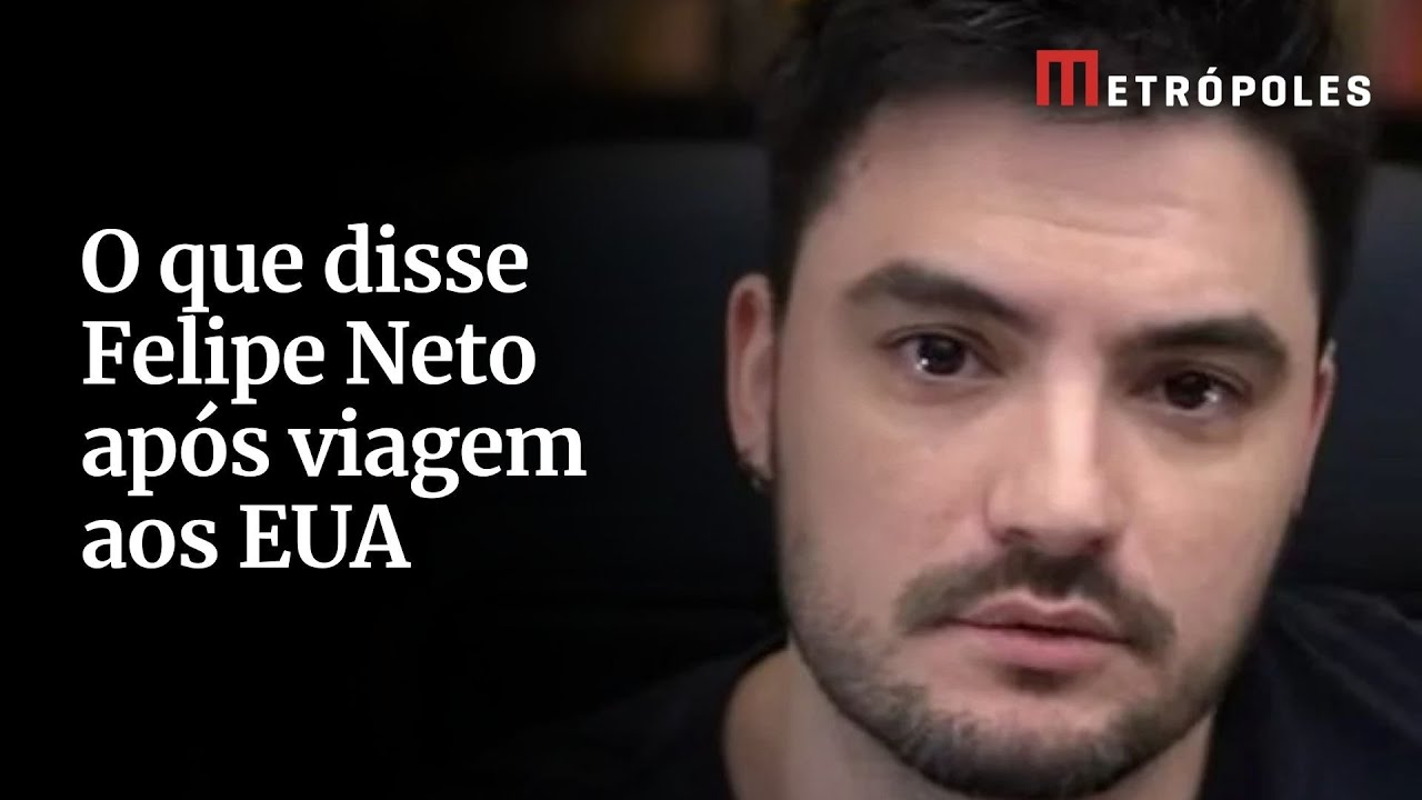 Felipe Neto se pronuncia após viagem aos Estados Unidos