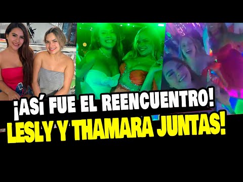 LESLY AGUILA Y THAMARA GOMEZ SE REENCONTRARON Y CELEBRARON JUNTAS SU CUMPLEAÑOS