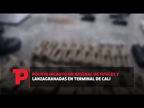 Policía incautó un arsenal de fusiles y lanzagranadas en terminal de Cali I29.08.2023I TPNoticias