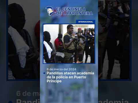 Pandillas atacan academia de la policía en Puerto Príncipe