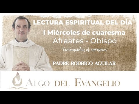 Lectura espiritual - Circuncidar el corazón - Afraates Obispo