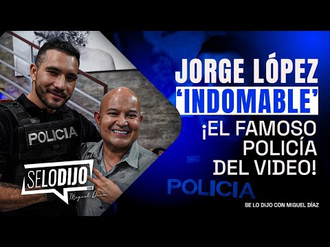 Jorge López 'Indomable': El FAMOSO POLICIA del video de LUNA BELLA | Se lo Dijo