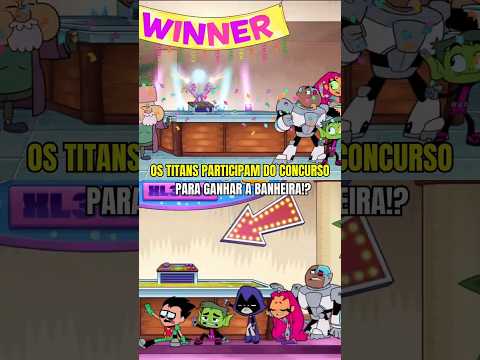 OS TITANS PARTICIPAM DO CONCURSO PARA GANHAR A BANHEIRA #jovenstitãs #beastboy #robin #shorts