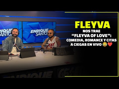 Fleyva Nos Trae “Fleyva of Love”: Comedia, Romance y Citas a Ciegas en Vivo ?  | Enrique Santos