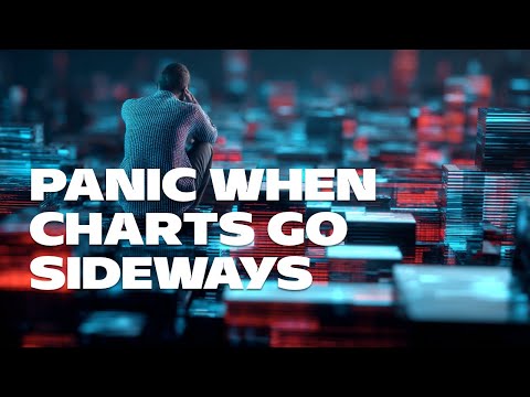 Why traders panic when markets go sideways