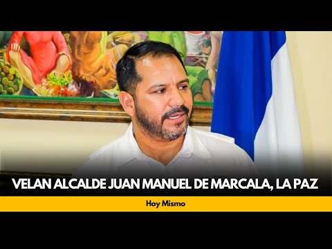 Velan alcalde Juan manuel de Marcala, La Paz