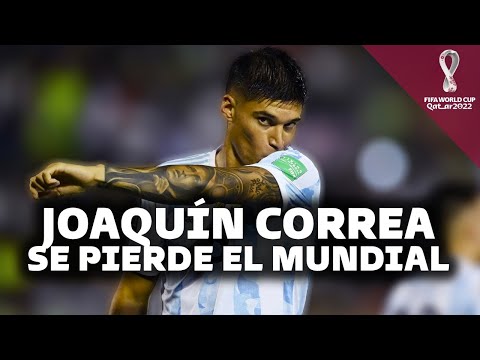 ¡OTRA BOMBA EN ARGENTINA! JOAQUÍN CORREA SE PIERDE EL MUNDIAL  LO REMPLAZARÁ THIAGO ALMADA