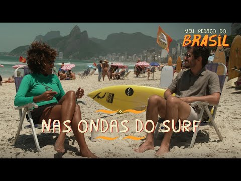 Viaje nas ondas do surf carioca com O Meu Pedaço do Brasil