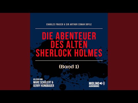 Kapitel 1 - Teil 26 - Die Abenteuer des alten Sherlock Holmes (Band 1)