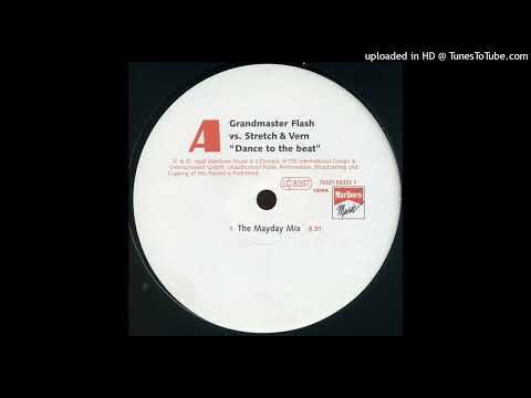 Grandmaster Flash vs. Stretch & Vern - Dance To The Beat (The Mayday Mix)