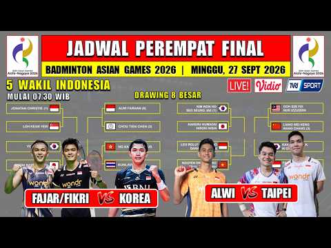 Jadwal 8 Besar Badminton Asian Games 2026 Hari Ini ~ FAJAR/FIKRI vs KOREA ~ ALWI vs TAIPEI ~ 5 <strong>WAKIL</strong>