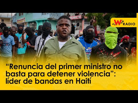 Exclusiva: “Renuncia del primer ministro no basta para detener violencia”: líder de bandas en Haití